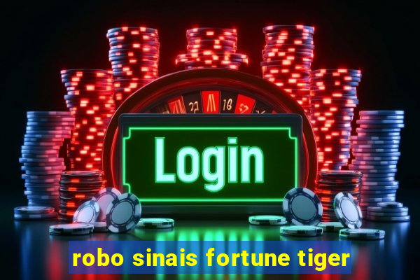 robo sinais fortune tiger